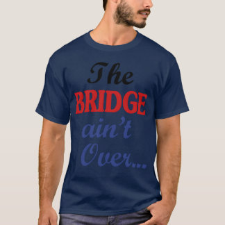 T-shirt Le BRIDGE aint Over rétro