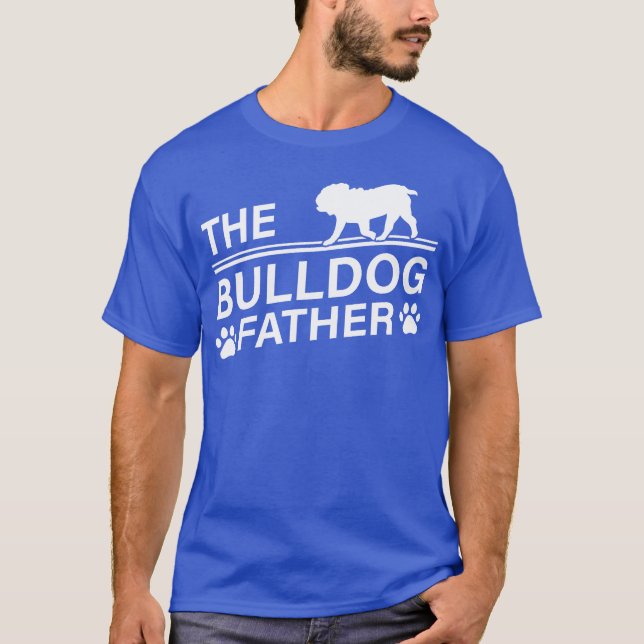T-shirt Le Bulldog Père Bulldog propriétaire Fête des père (Devant)