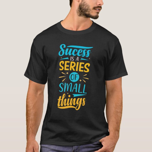 T-shirt Le but fait partie de petites étapes (Devant)