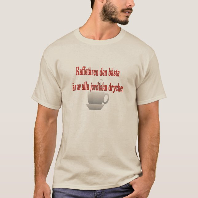 T-shirt Le café est le meilleur de toutes les boissons (Devant)