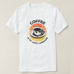 T-shirt Le café est ma langue d'amour