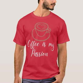 T-shirt Le café est ma passion