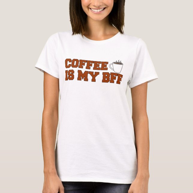 T-shirt Le café est mon BFF (Devant)