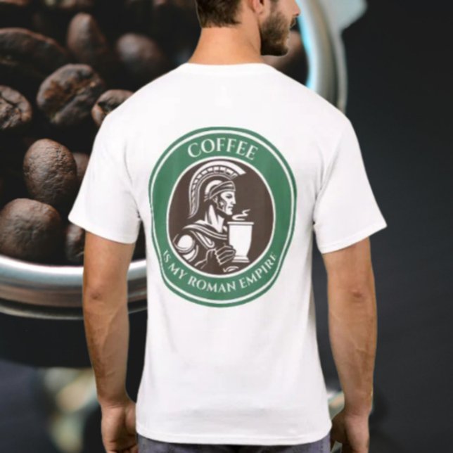T-shirt Le Café Est Mon Empire Romain (Créateur téléchargé)