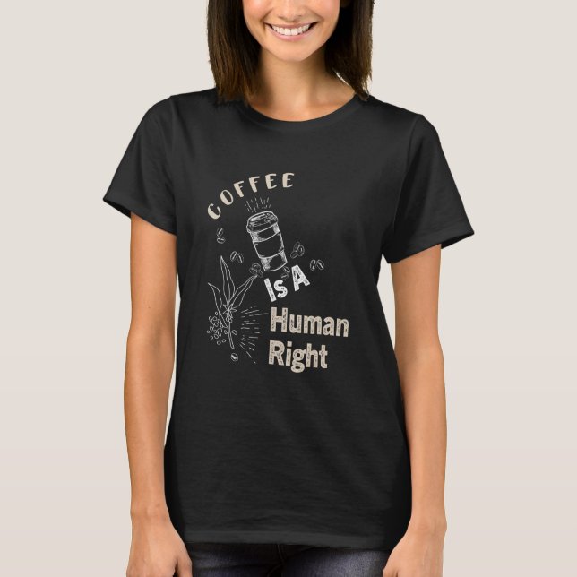 T-shirt Le Café Est Un Café De Droits Humains (Devant)