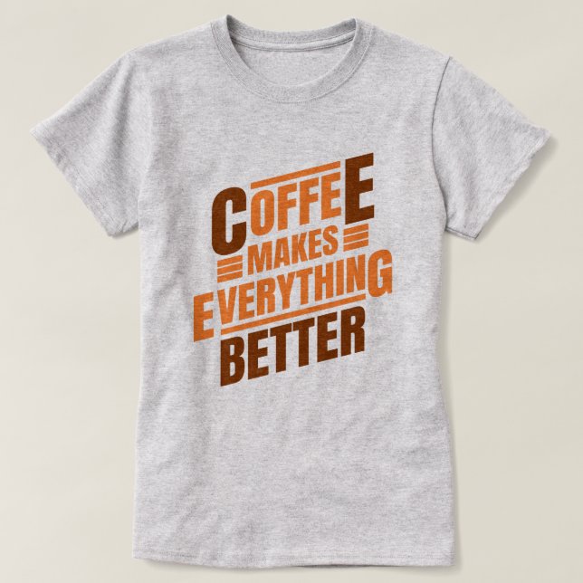 T-shirt Le Café Fait Tout | Dire drôle (Design devant)