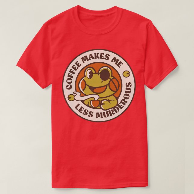 T-shirt Le café me fait sentir moins de grenouille meurtri (Design devant)