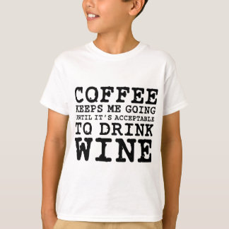 T-shirt Le café me maintient jusqu'au vin