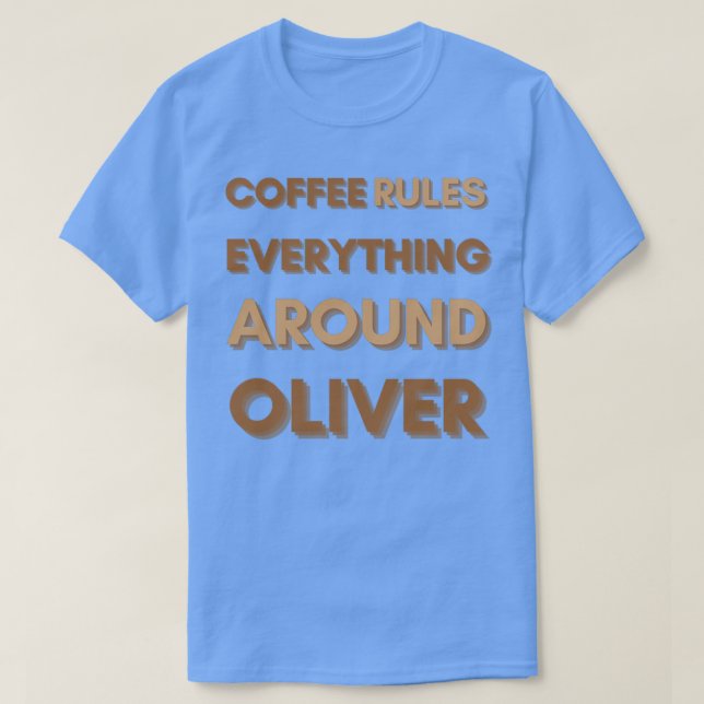 T-SHIRT LE CAFÉ RÈGLE TOUT AUTOUR D'OLIVER (Design devant)