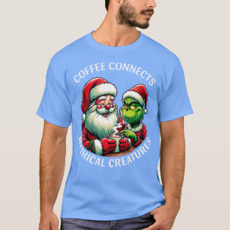T-shirt Le café relie les créatures mythiques Santa and Gr