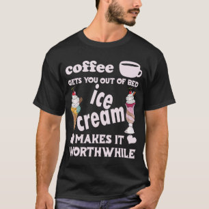 T-shirt Le Café Vous Sortit De La Crème De Glace Du Lit Le