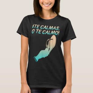 T-shirt Le Calmas O Le Calmo Hispanique Espagnol Latina Me