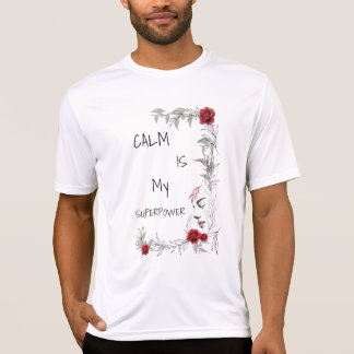 T-shirt Le calme est mon super-pouvoir | Confiance en soi 