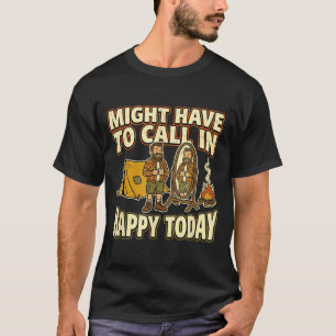 T-shirt Le campeur pourrait devoir appeler en heureux 