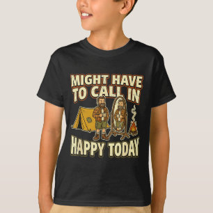 T-shirt Le campeur pourrait devoir appeler en heureux
