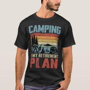 T-shirt Le Camping Est Mon Plan De Retraite Campeur Retrai