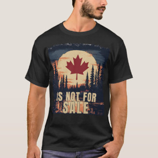 T-shirt Le Canada n'est pas à vendre, Fierté Canadienne