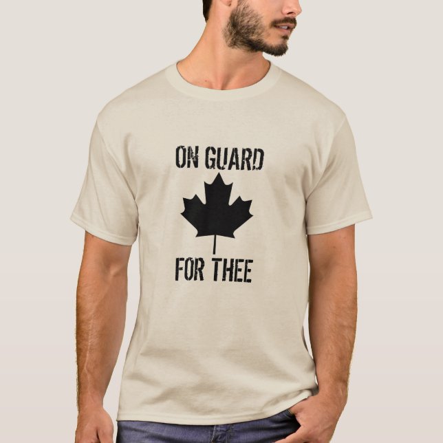 T-shirt Le Canada : Sur la garde pour Thee (Devant)