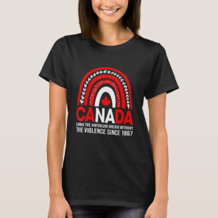 T-shirt Le Canada Vit Le Rêve Américain Sans Violence