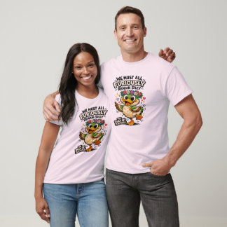 T-shirt Le Canard de Dérision – Restez Ridicule Pour Toujo