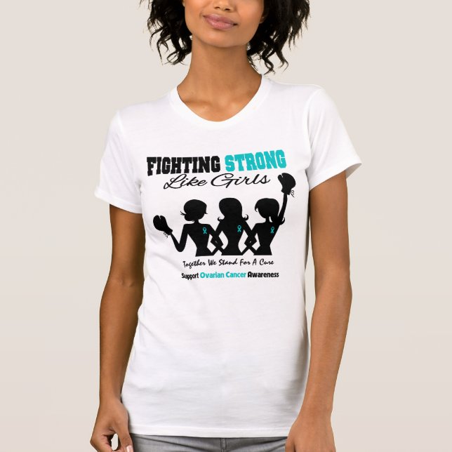 T-shirt Le cancer de l'ovaire combat fort comme les filles (Devant)