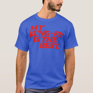T-shirt Le canon solitaire My KungFu est le meilleur