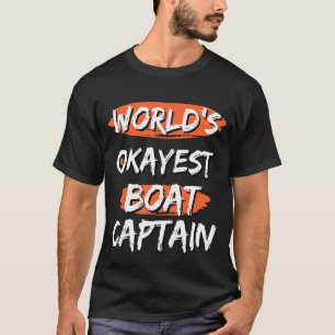 T-shirt Le capitaine de bateau le plus Okayest du monde di