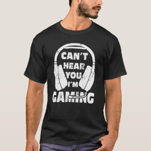 T-shirt Le Casque Gamer Ne Peut Pas Vous Entendre Je Joue