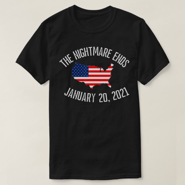 T-shirt Le cauchemar se termine le jour de l'Inauguration  (Design devant)