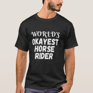 T-shirt Le cavalier le plus Okayest du monde amusant
