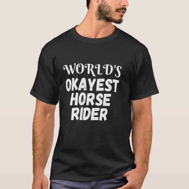 T-shirt Le cavalier le plus Okayest du monde amusant (Devant)
