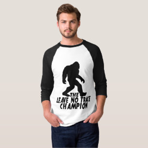 T-shirt Le Champion de Leave No Trace Funny Bigfoot