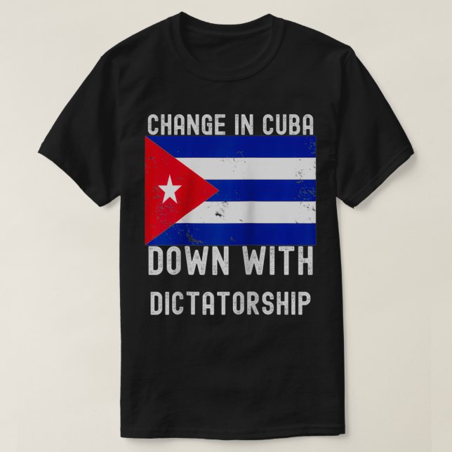 T-shirt Le changement à Cuba avec la dictature Le soutien  (Design devant)