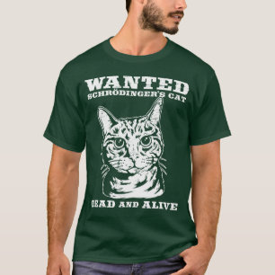 T-shirt Le chat de Schrodinger a voulu des morts ou vivant