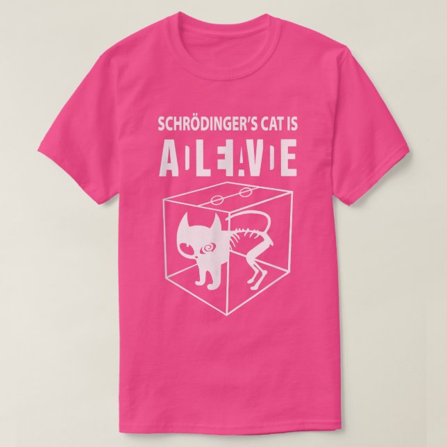 T-shirt Le chat de Schrodinger est vivant, le chat scienti (Design devant)