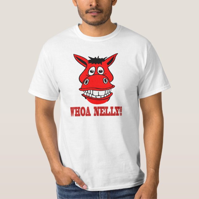 T-shirt Le cheval indique Whoa Nelly (Devant)