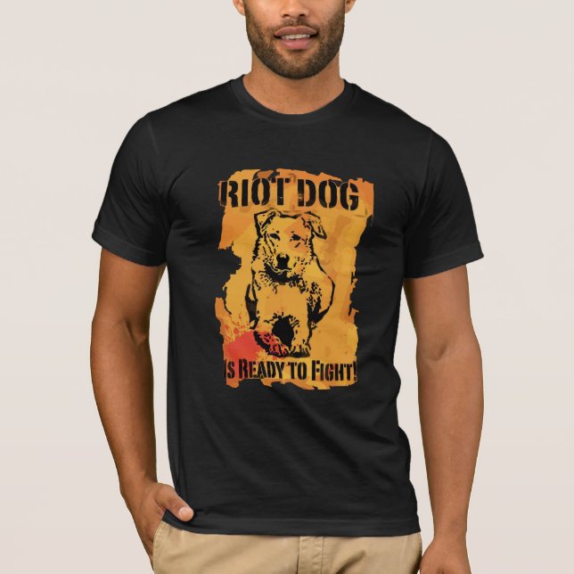 T-shirt le chien d'émeute est prêt à combattre (Devant)