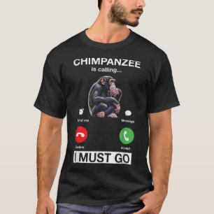 T-shirt Le Chimpanzé Dit Que Je Dois Aller Drôle Singe Au