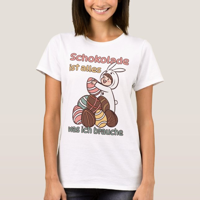 T-shirt Le chocolat est tout ce dont j'ai besoin (Devant)