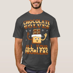 T-shirt Le chocolat résout tous vos problèmes