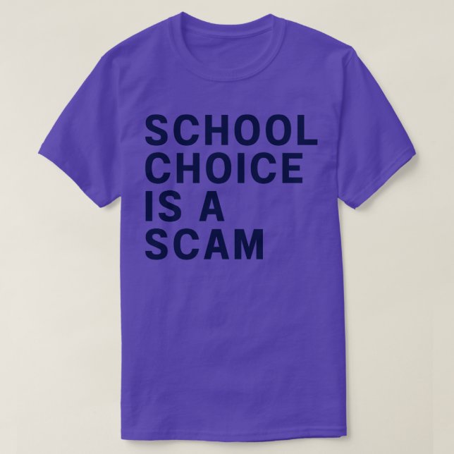 T-shirt le choix de l'école est une arnaque (Design devant)
