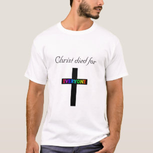 T-shirt Le Christ est mort pour chacun
