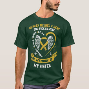 T-shirt Le ciel a besoin d'un héros Dieu a pris ma soeur C