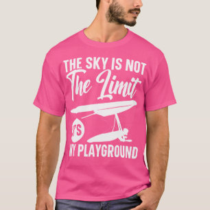 T-shirt Le ciel n'est pas la limite, c'est mon terrain de 