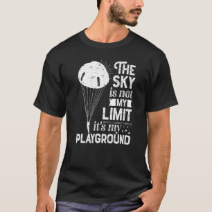 T-shirt Le ciel n'est pas ma limite C'est mon terrain de j