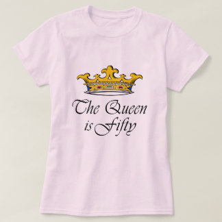 T-shirt le cinquantième anniversaire la reine est 50 !