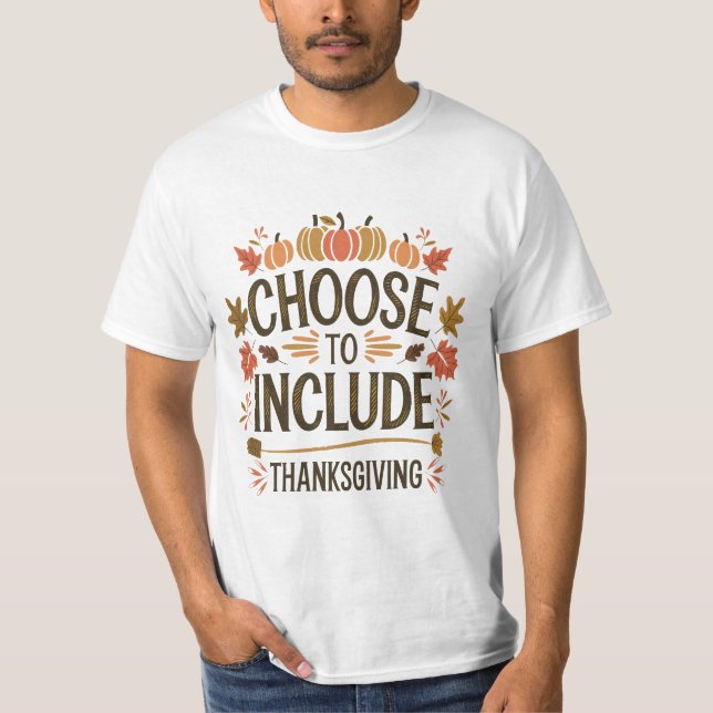 T-shirt Le Citrouille de Thanksgiving a choisi d'inclure (Devant)