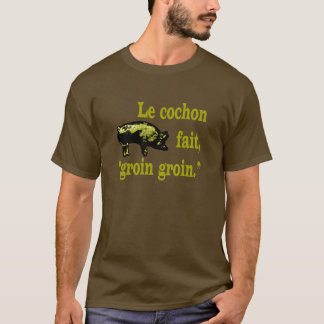 T-shirt le cochon fait groin groin