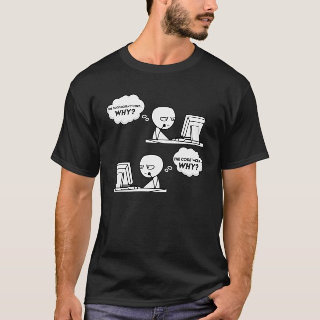T-shirt Le code informatique du programmeur fonctionne pou (Devant)