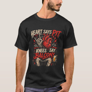 T-shirt Le cœur dit fosse les genoux disent balcon Drôle d